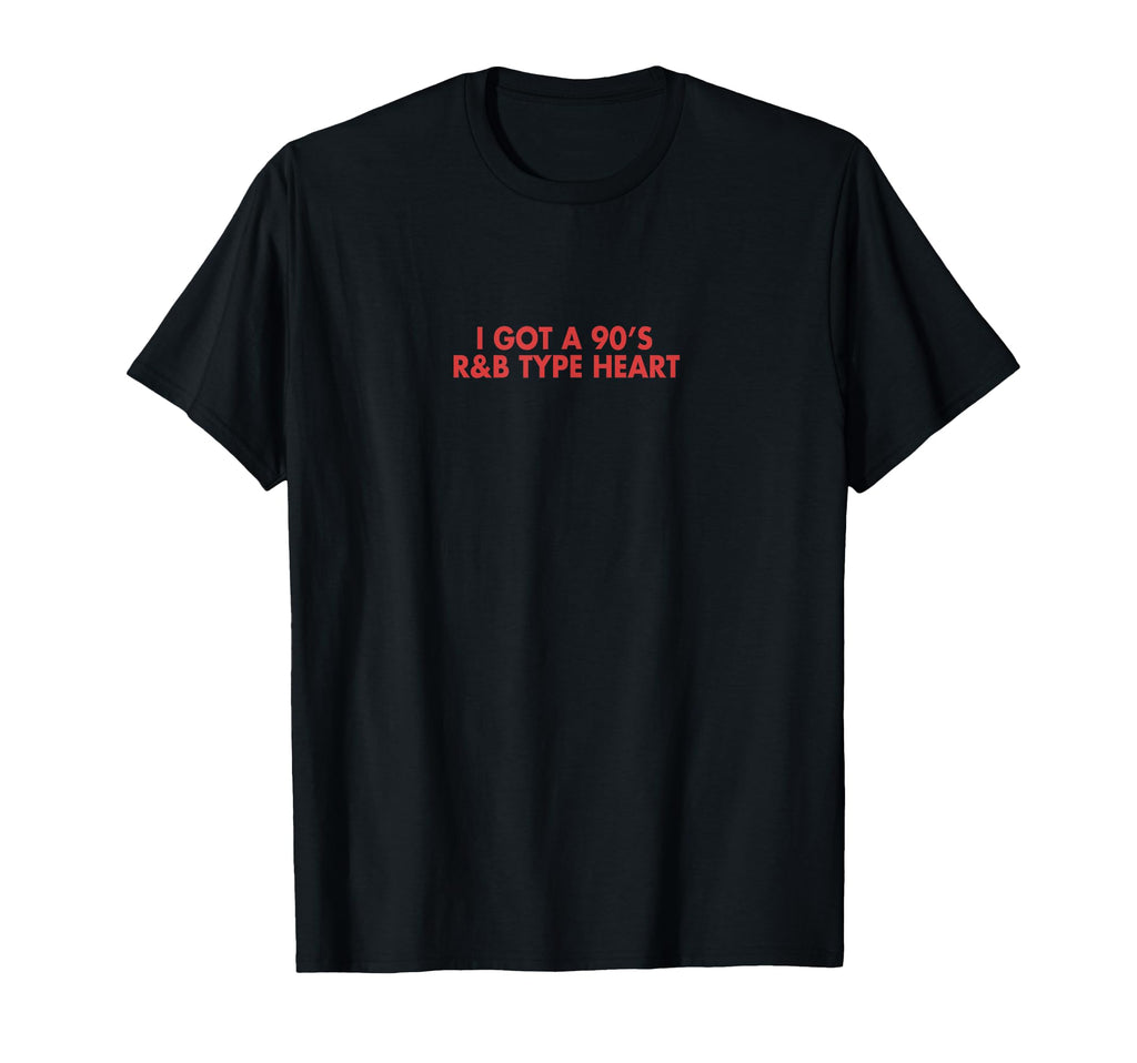 I Got 90S R B Type Heart Throwback T-Shirt - Custom Art Print for Adults - T-Shirt, Sweatshirt, Hoodie