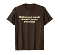 Hating Pop Music Doesnt Make You T-Shirt - Minimalist Print for Adults - T-Shirt, Sweatshirt, Hoodie