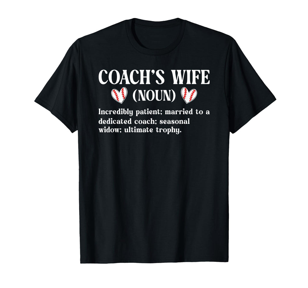 Baseball Coachs Wife Baseball Coach T-Shirt - Novelty Apparel Men Women - T-Shirt, Sweatshirt, Hoodie