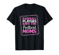 Baseball Players Have Prettiest Moms T-Shirt - Custom Art Print Unisex - T-Shirt, Sweatshirt, Hoodie
