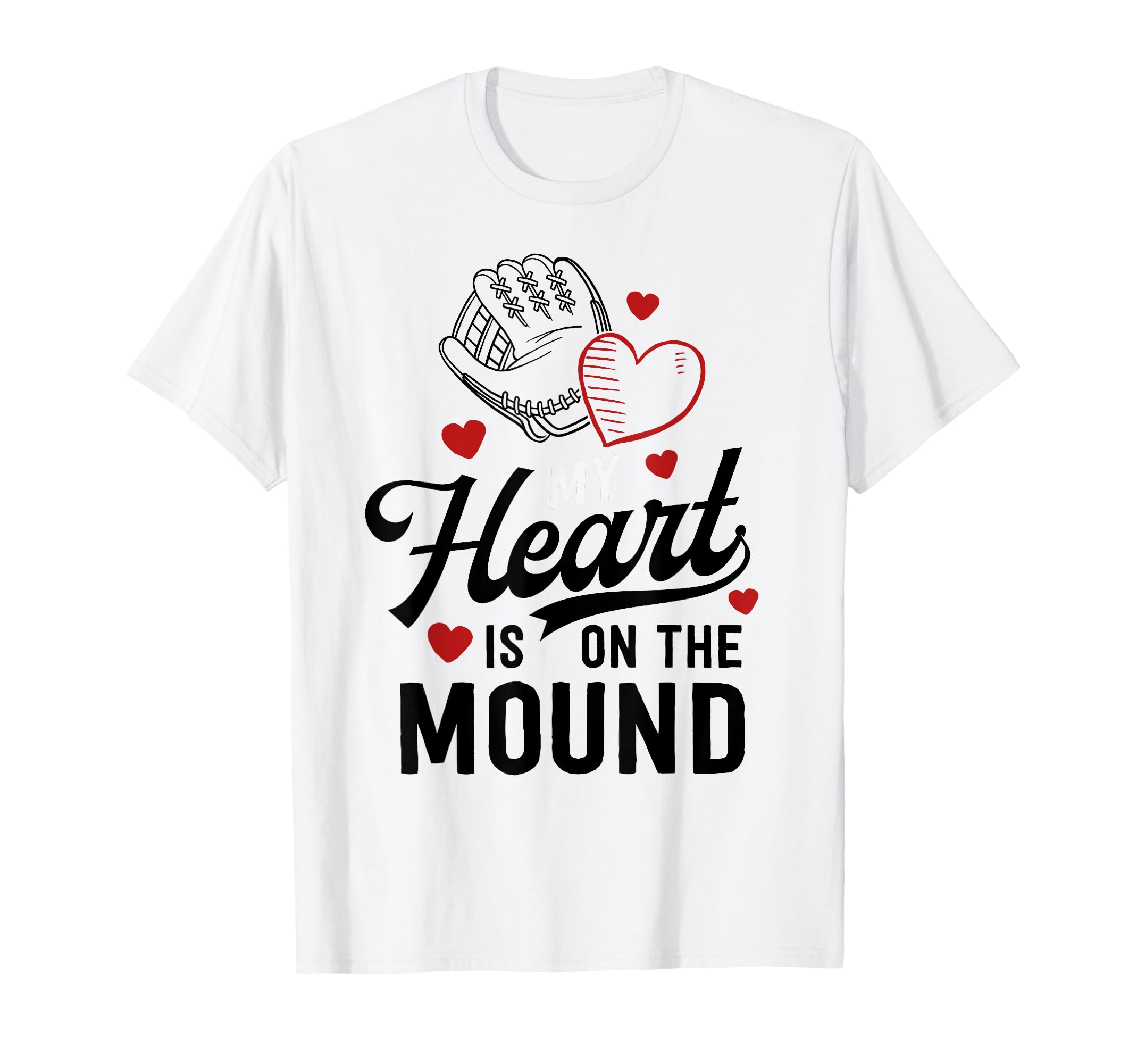 Mom Baseball Gift My Heart Is Mound T-Shirt - Custom Art Print for Adults - T-Shirt, Sweatshirt, Hoodie