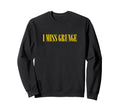 I Miss Grunge Band 90S Rock Music Sweatshirt - Aesthetic Graphic Unisex - T-Shirt, Sweatshirt, Hoodie