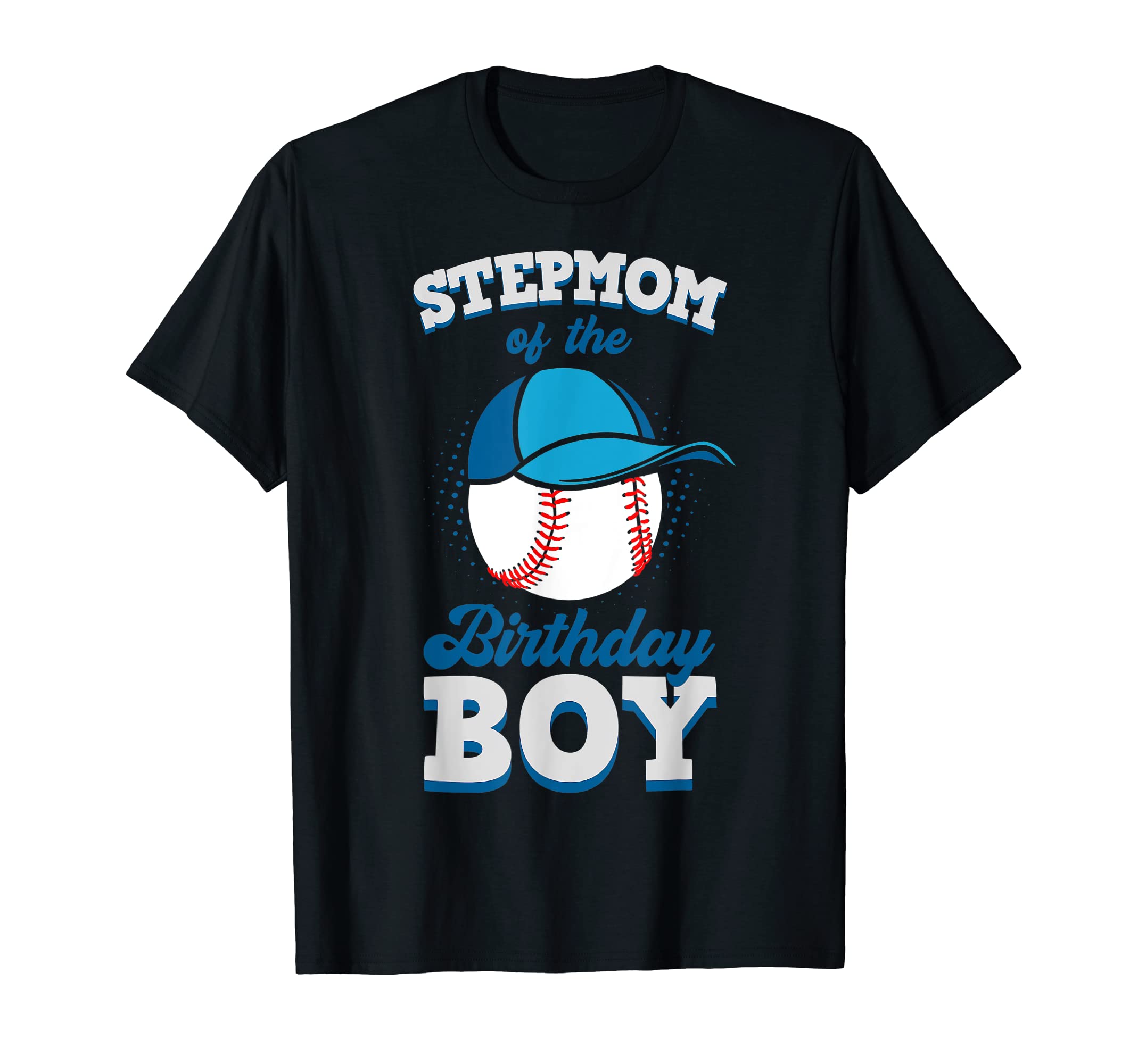 Stepmom Birthday Baseball Theme Family T-Shirt - Trendy Graphic Unisex - T-Shirt, Sweatshirt, Hoodie