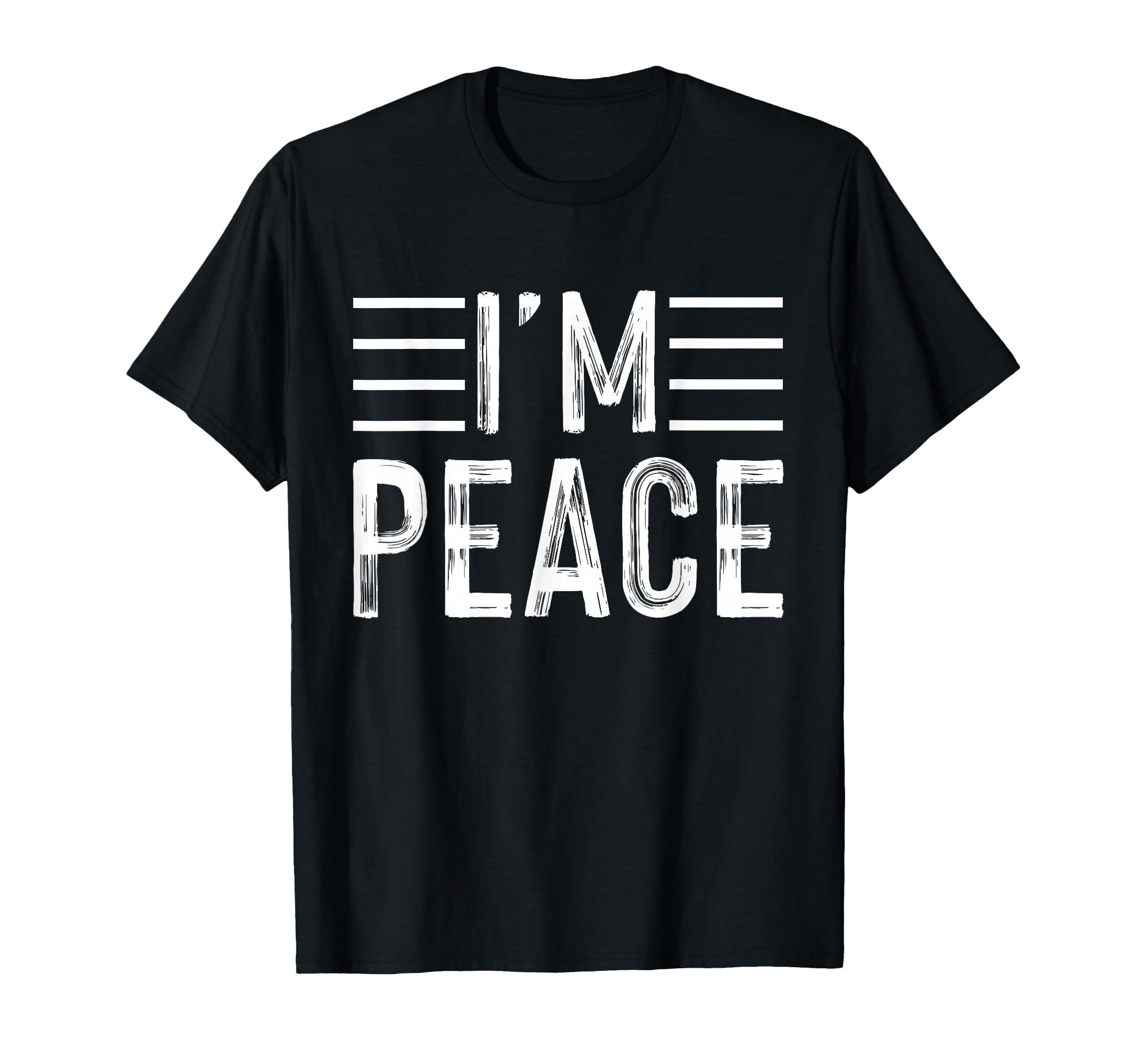I Come Peace Im Peace Funny Matching T-Shirt - Streetwear Style Men Women - T-Shirt, Sweatshirt, Hoodie