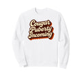 Cougar Puberty Incoming 70S Menopause Sweatshirt - Trendy Graphic Men Women - T-Shirt, Sweatshirt, Hoodie