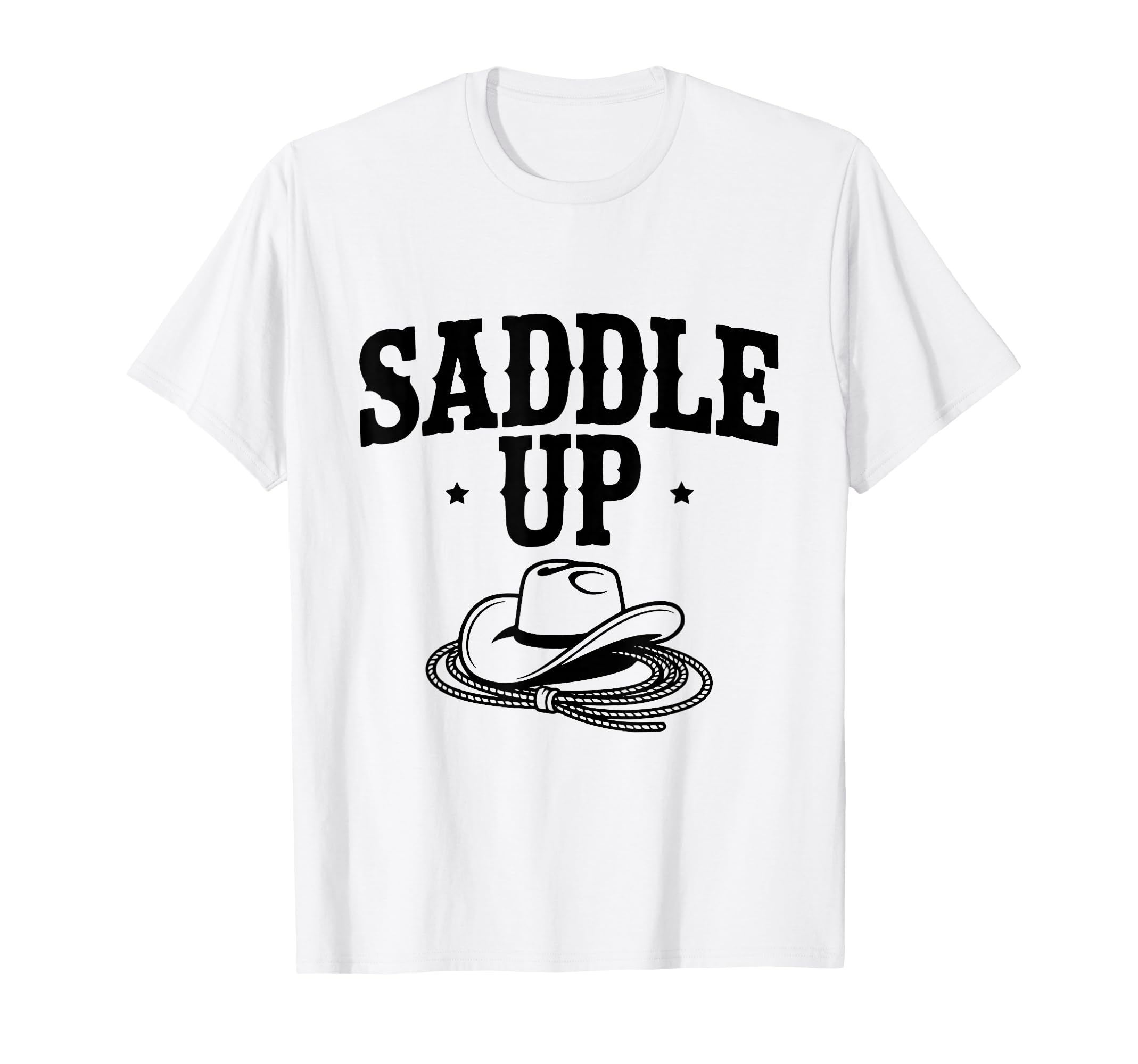 Saddle Up Cowboy Western T-Shirt - Trendy Graphic Unisex - T-Shirt, Sweatshirt, Hoodie