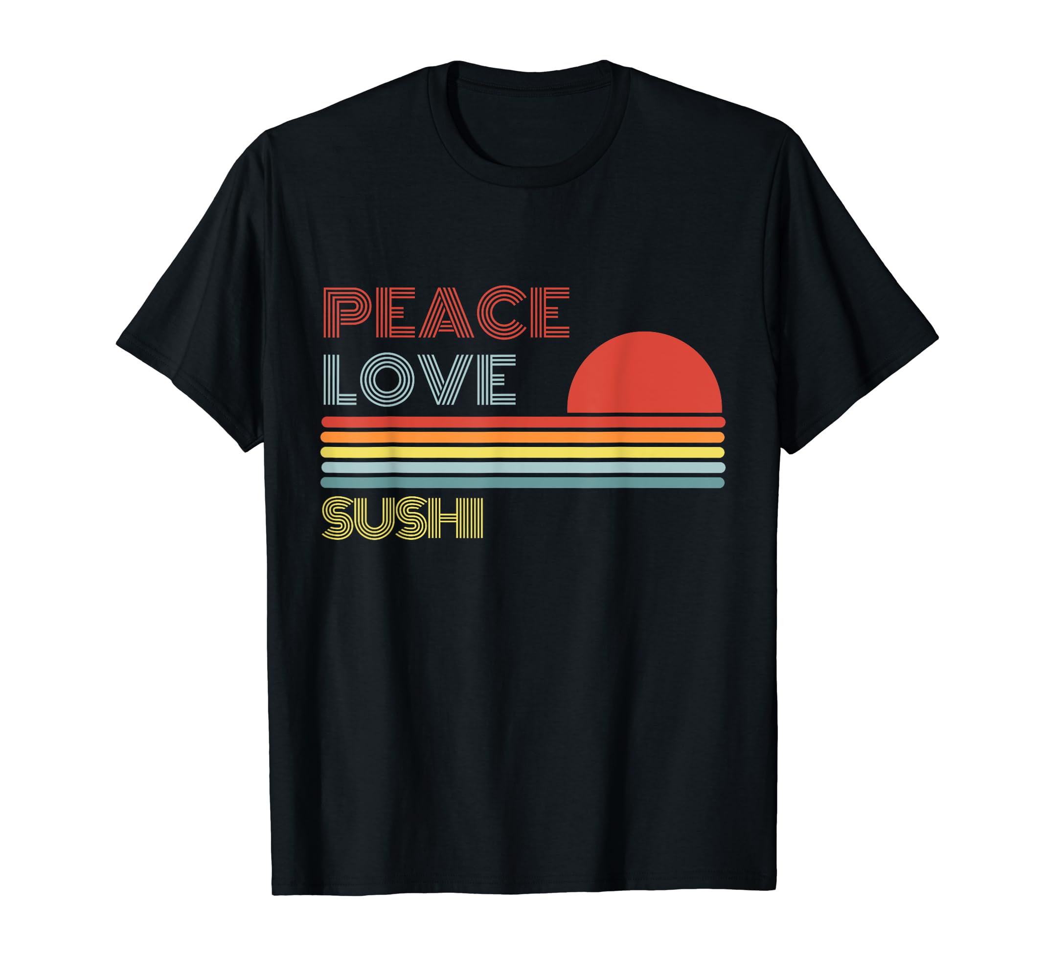 Peace Love Sushi T-Shirt - Minimalist Print for Adults - T-Shirt, Sweatshirt, Hoodie