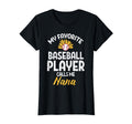 Favorite Baseball Player Nana T-Shirt - Trendy Graphic for Adults - T-Shirt, Sweatshirt, Hoodie