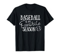 Baseball Is My Favorite Season Baseball T-Shirt - Unique Graphic for Adults - T-Shirt, Sweatshirt, Hoodie