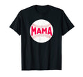 Baseball Mama Womens Softball Ball T-Shirt - Casual Everyday Wear Unisex - T-Shirt, Sweatshirt, Hoodie