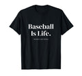 Baseball Is Life Rest Is Just Details T-Shirt - Fun Novelty Design Unisex - T-Shirt, Sweatshirt, Hoodie