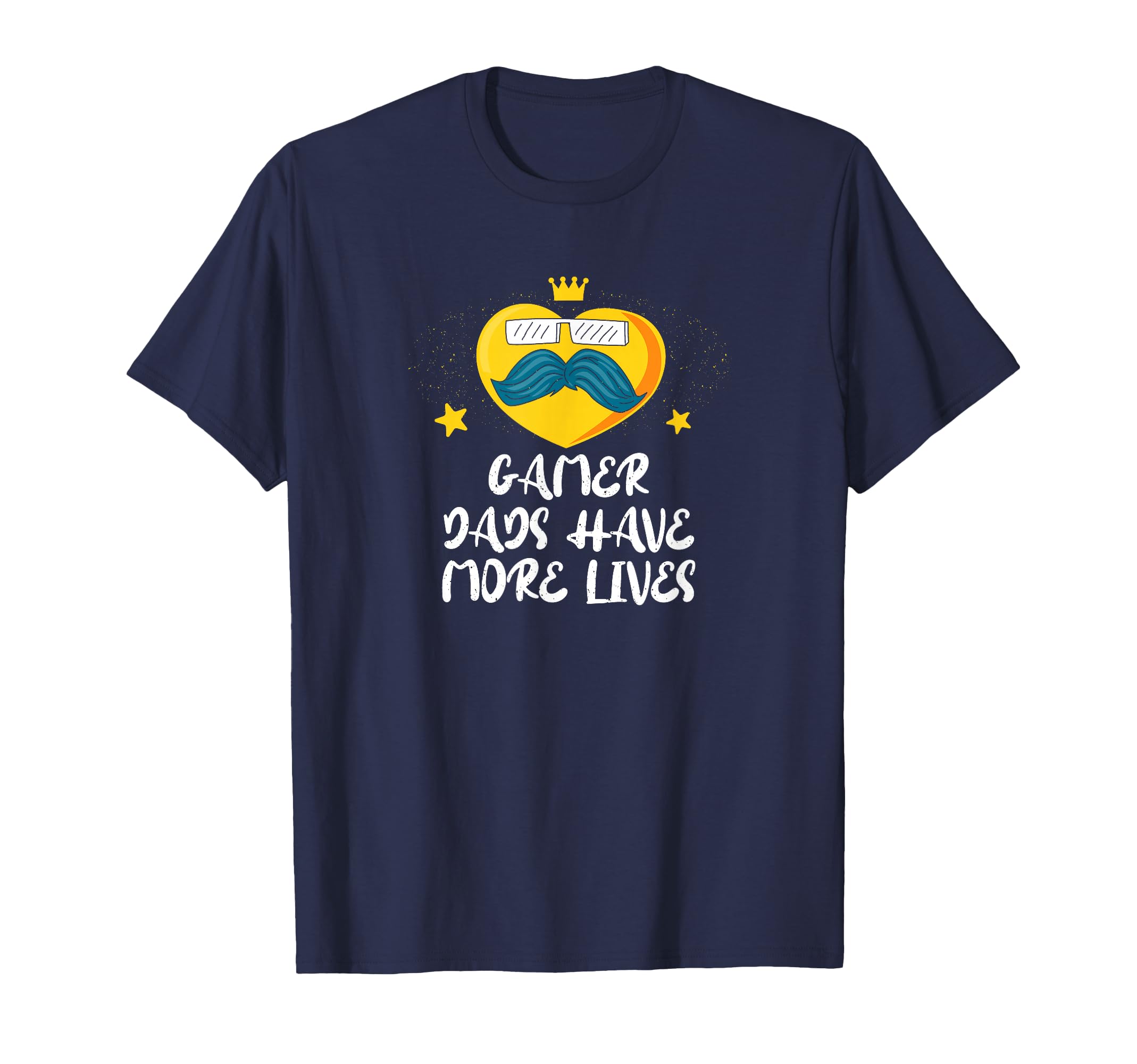 Gamer Dads Have More Lives Fathers Day T-Shirt - Trendy Graphic Men Women - T-Shirt, Sweatshirt, Hoodie