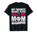 My Favorite Baseball Player Calls Me T-Shirt - Unique Graphic for Adults - T-Shirt, Sweatshirt, Hoodie