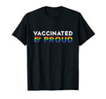 Vaccinated Proud Lgbtq Pro Vaccine T-Shirt - Fun Novelty Design Unisex - T-Shirt, Sweatshirt, Hoodie