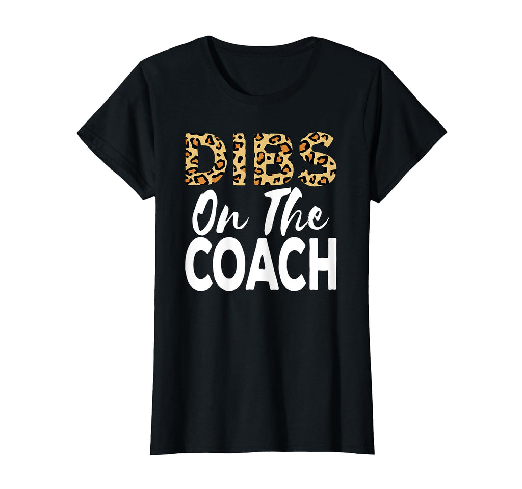 Coach Wife Gift Dibs Coach Cheetah T-Shirt - Graphic Print for Adults - T-Shirt, Sweatshirt, Hoodie