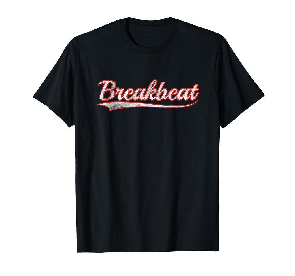 Breakbeat Varsity Distressed Throwback T-Shirt - Novelty Apparel Unisex - T-Shirt, Sweatshirt, Hoodie