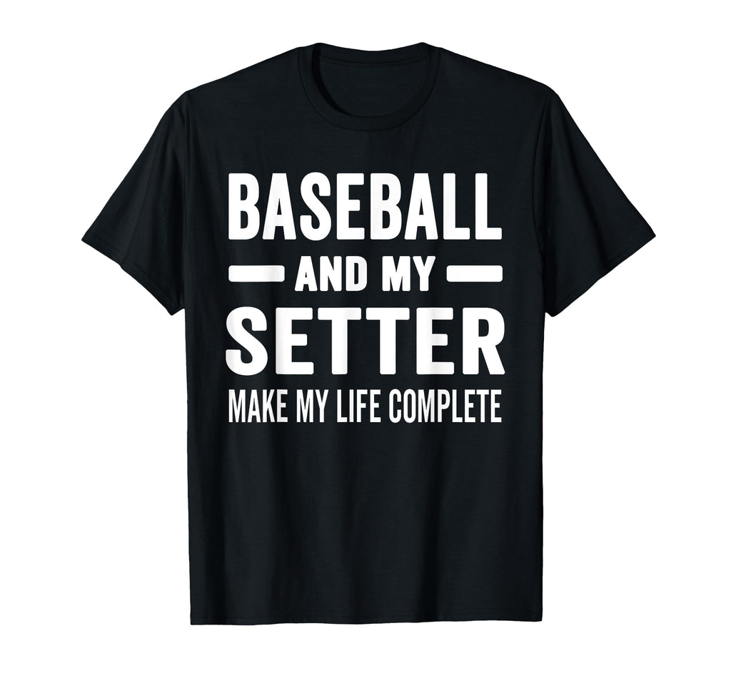 Baseball And My Setter Mama Dog Lover T-Shirt - Trendy Graphic Unisex - T-Shirt, Sweatshirt, Hoodie