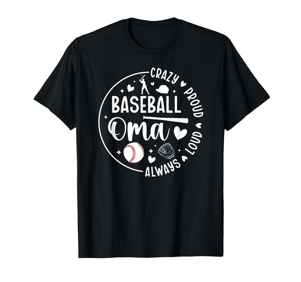 Crazy Proud Baseball Oma Baseball T-Shirt - Minimalist Print Men Women - T-Shirt, Sweatshirt, Hoodie