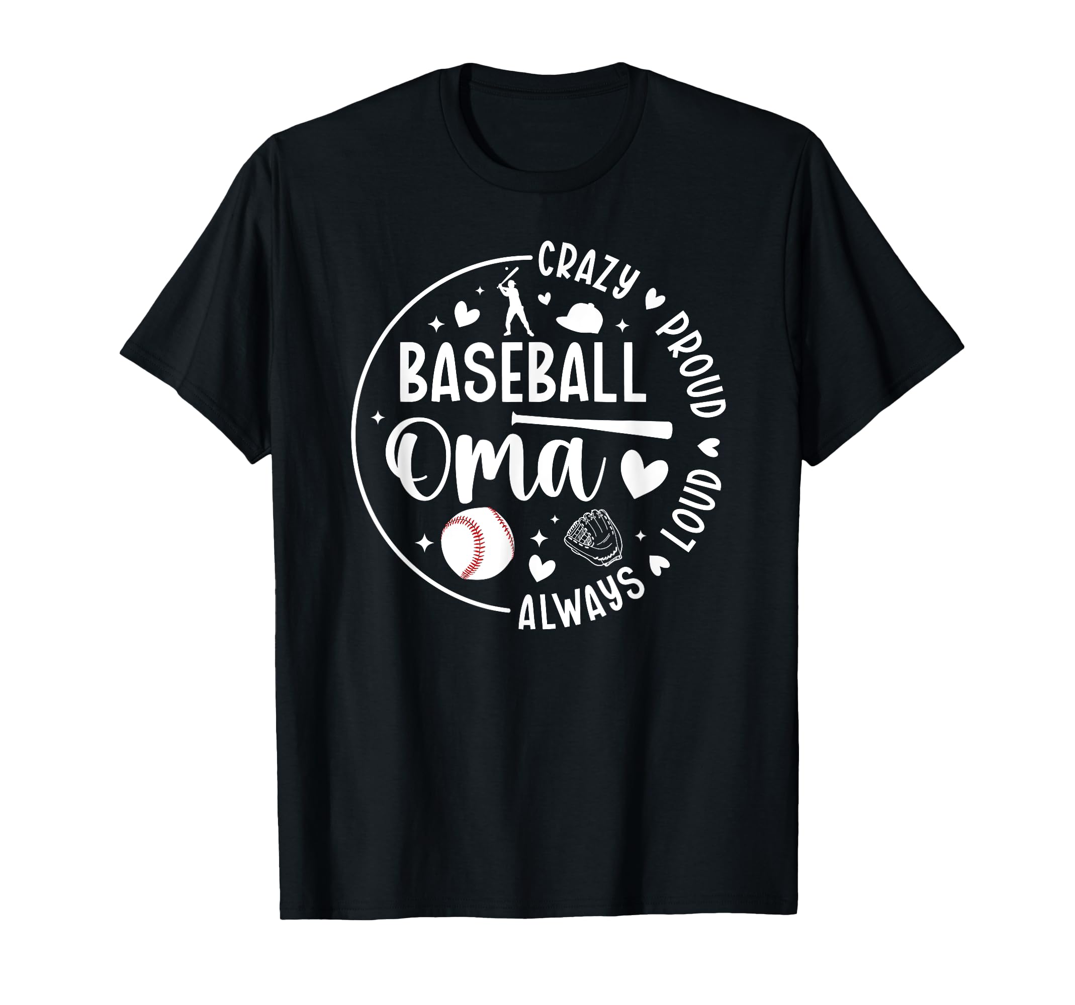 Crazy Proud Baseball Oma Baseball T-Shirt - Minimalist Print Men Women - T-Shirt, Sweatshirt, Hoodie