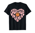 Courtside Mama Basketball Mom Game T-Shirt - Casual Everyday Wear Unisex - T-Shirt, Sweatshirt, Hoodie