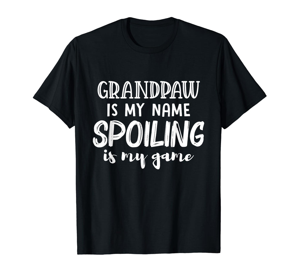 Grandpaw Is My Name Spoiling Is My Game T-Shirt - Streetwear Style Unisex - T-Shirt, Sweatshirt, Hoodie