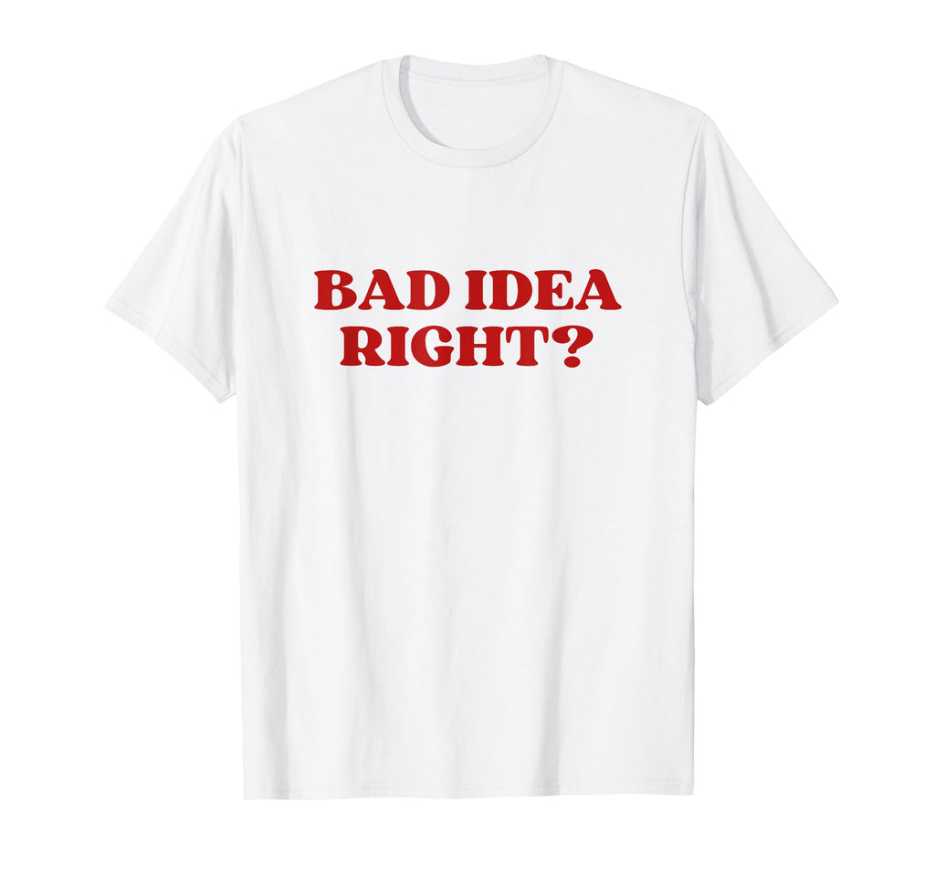 Bad Right Y2K Aesthetic T-Shirt - Streetwear Style Unisex - T-Shirt, Sweatshirt, Hoodie