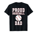 Proud Baseball Dad Game Day Sports T-Shirt - Streetwear Style Men Women - T-Shirt, Sweatshirt, Hoodie