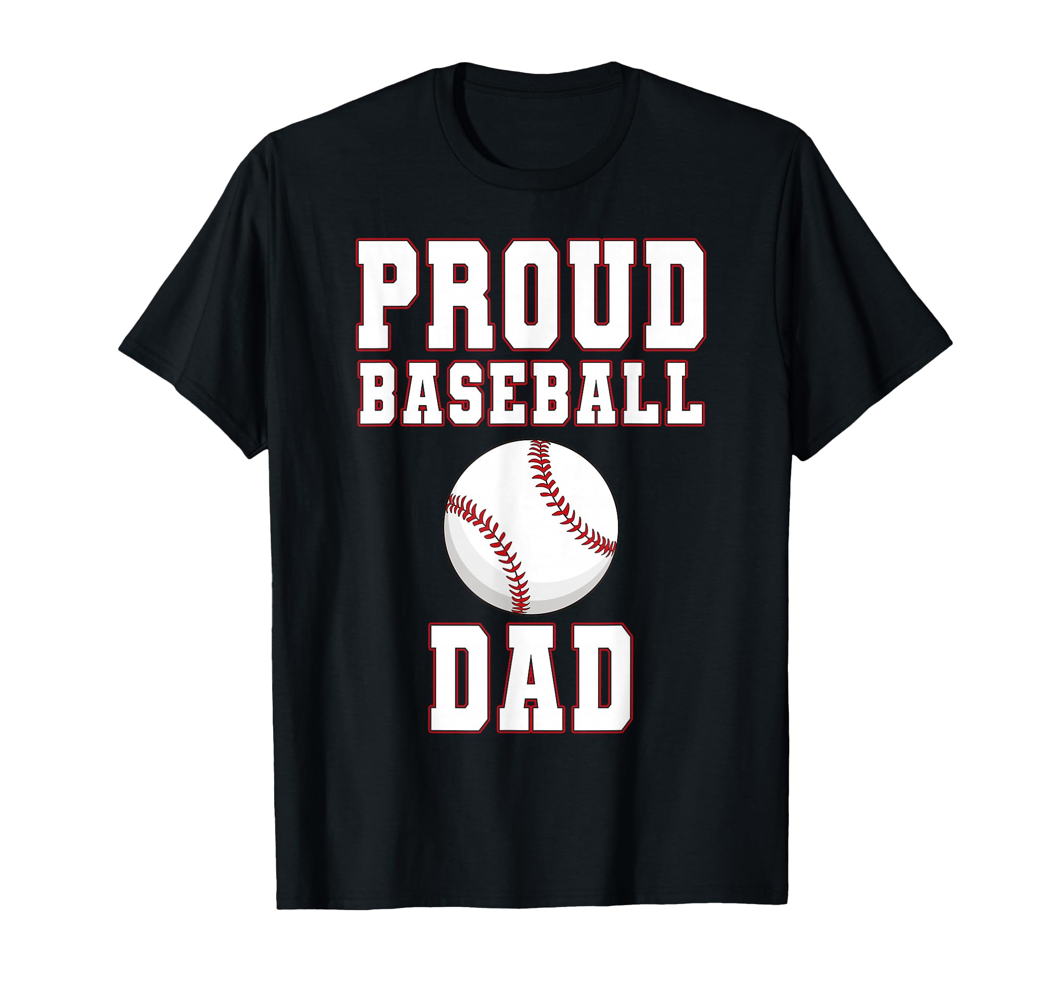 Proud Baseball Dad Game Day Sports T-Shirt - Streetwear Style Men Women - T-Shirt, Sweatshirt, Hoodie