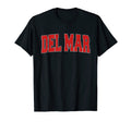 Del Mar Ca California Varsity Usa T-Shirt - Novelty Apparel Men Women - T-Shirt, Sweatshirt, Hoodie