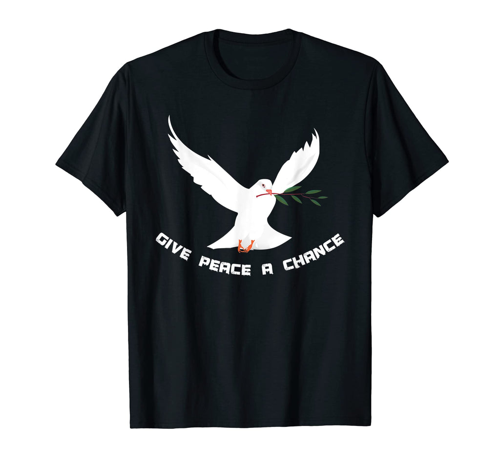 Give Peace Chance Peace World Peace T-Shirt - Trendy Graphic Men Women - T-Shirt, Sweatshirt, Hoodie