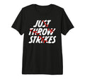 Just Throw Strikes Funny Baseball Tri T-Shirt - Trendy Graphic Men Women - T-Shirt, Sweatshirt, Hoodie