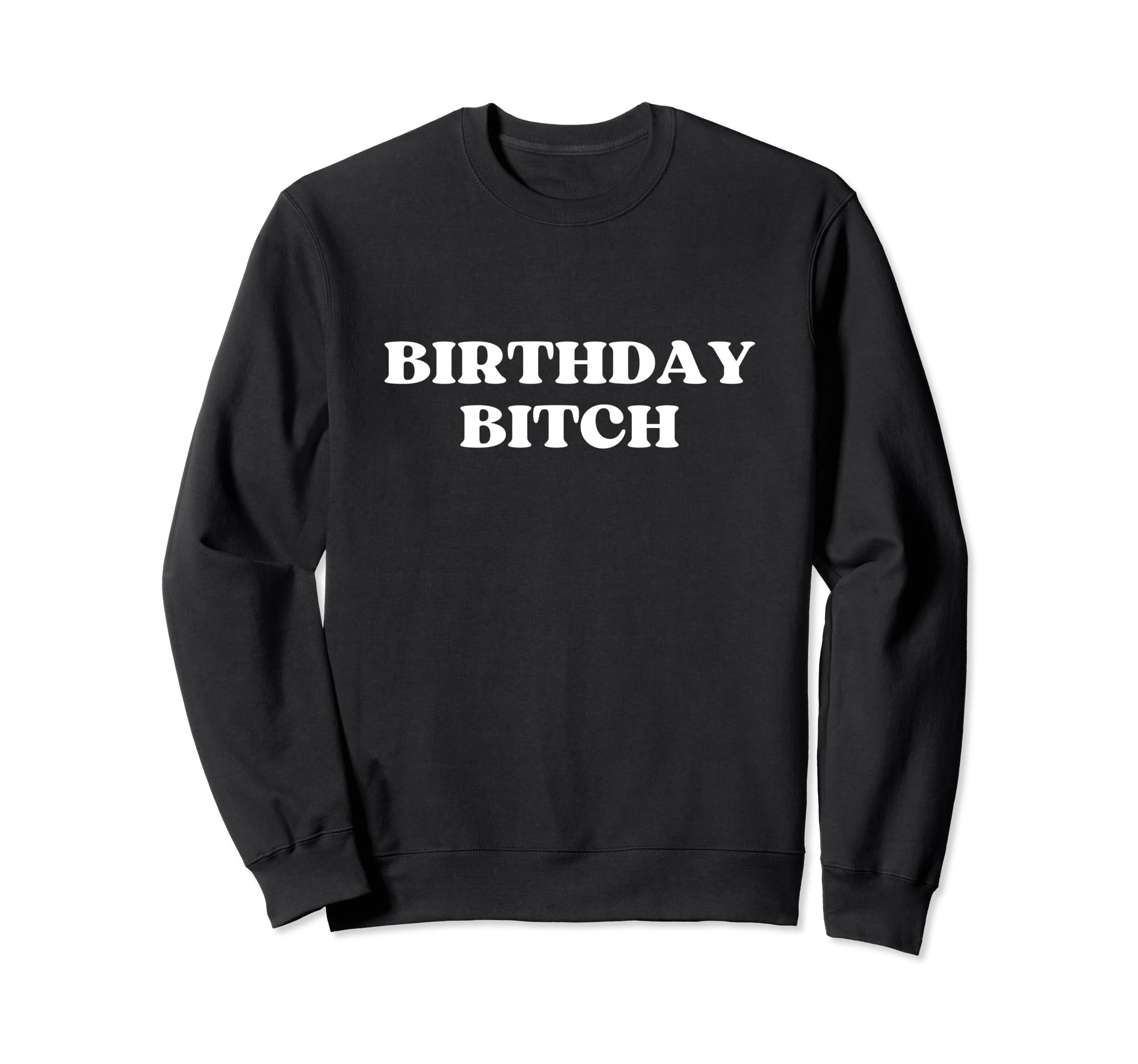 Birthday Bitch Y2K Aesthetic Sweatshirt - Graphic Print Unisex - T-Shirt, Sweatshirt, Hoodie