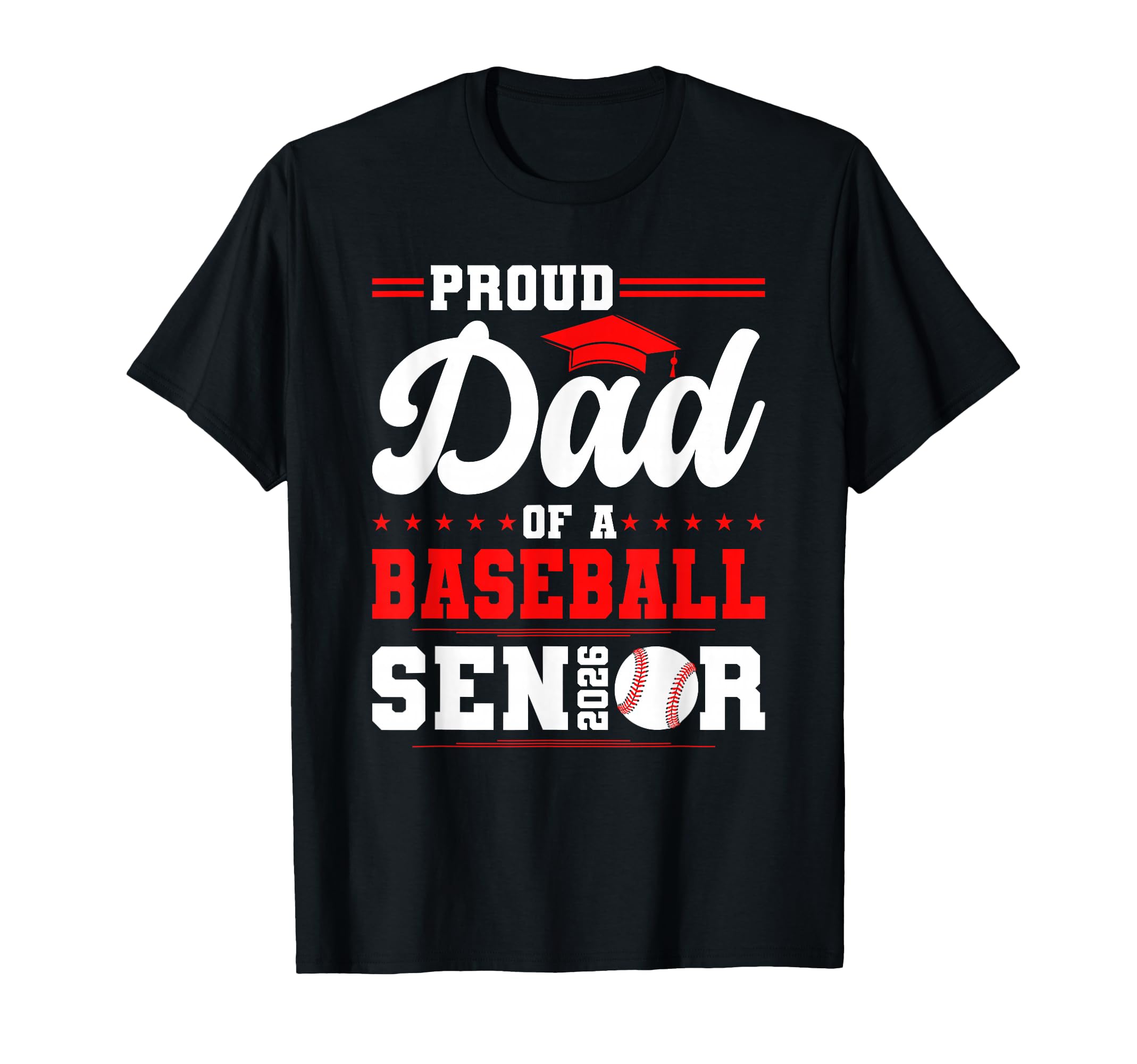 Proud Dad 2026 Senior Baseball T-Shirt - Streetwear Style for Adults - T-Shirt, Sweatshirt, Hoodie