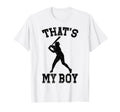 Thats My Baseball Game Day Baseball Mom T-Shirt - Streetwear Style Unisex - T-Shirt, Sweatshirt, Hoodie