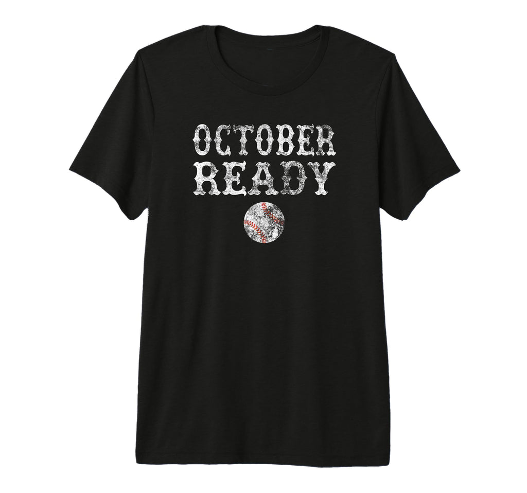October Ready Playoff Baseball T-Shirt - Graphic Print Unisex - T-Shirt, Sweatshirt, Hoodie
