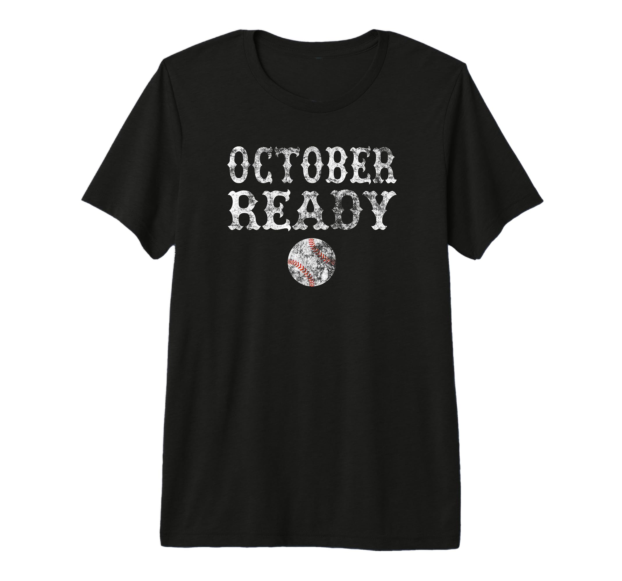 October Ready Playoff Baseball T-Shirt - Graphic Print Unisex - T-Shirt, Sweatshirt, Hoodie