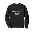 Keeping It Real Oldschool Rapper Sweatshirt - Trendy Graphic for Adults - T-Shirt, Sweatshirt, Hoodie