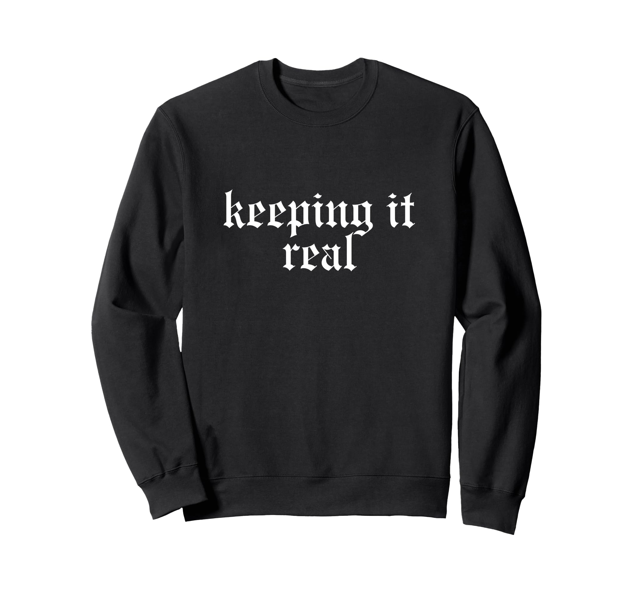 Keeping It Real Oldschool Rapper Sweatshirt - Trendy Graphic for Adults - T-Shirt, Sweatshirt, Hoodie