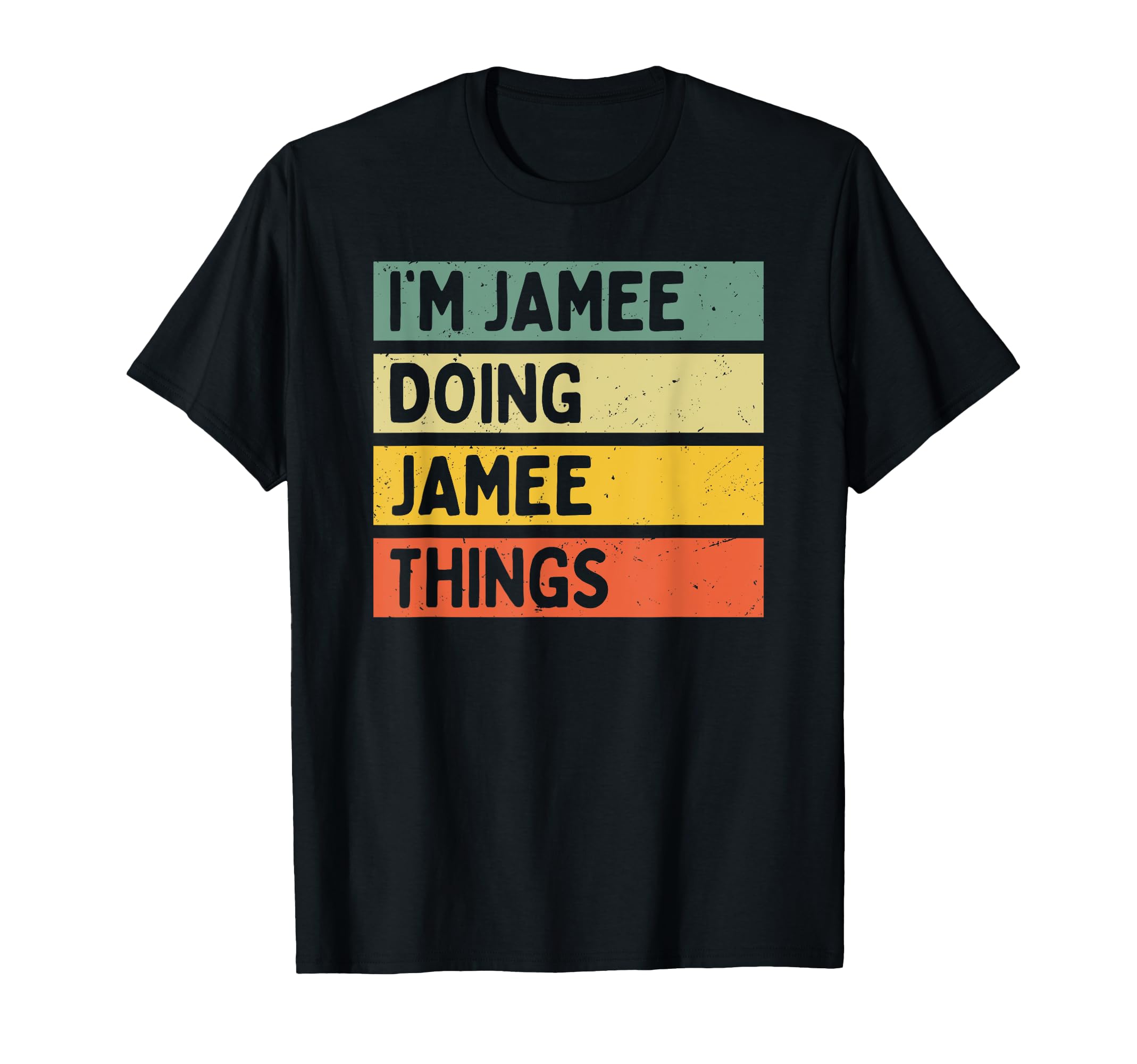 Im Jamee Doing Jamee Things Funny T-Shirt - Custom Art Print Unisex - T-Shirt, Sweatshirt, Hoodie