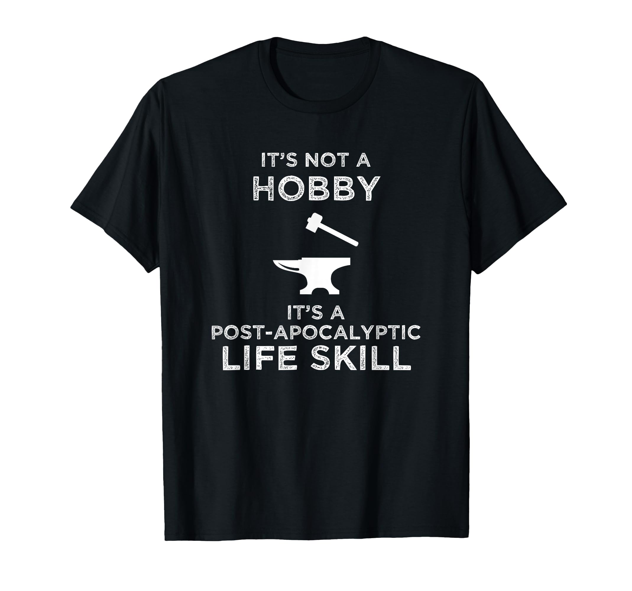 Its Not Hobby Funny Blacksmith T-Shirt - Custom Art Print for Adults - T-Shirt, Sweatshirt, Hoodie
