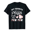 My Favorite Baseball Player Calls Me Paw T-Shirt - Unique Graphic Unisex - T-Shirt, Sweatshirt, Hoodie