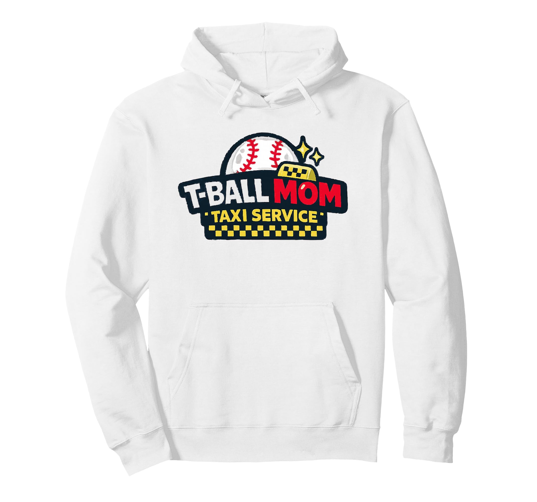 T Ball Mom Taxi Service Baseball Mom Ball Hoodie - Trendy Graphic Men Women - T-Shirt, Sweatshirt, Hoodie