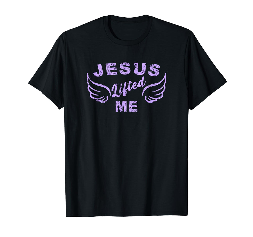 Jesus Lifted Me Christian Faith Based T-Shirt - Trendy Graphic for Adults - T-Shirt, Sweatshirt, Hoodie