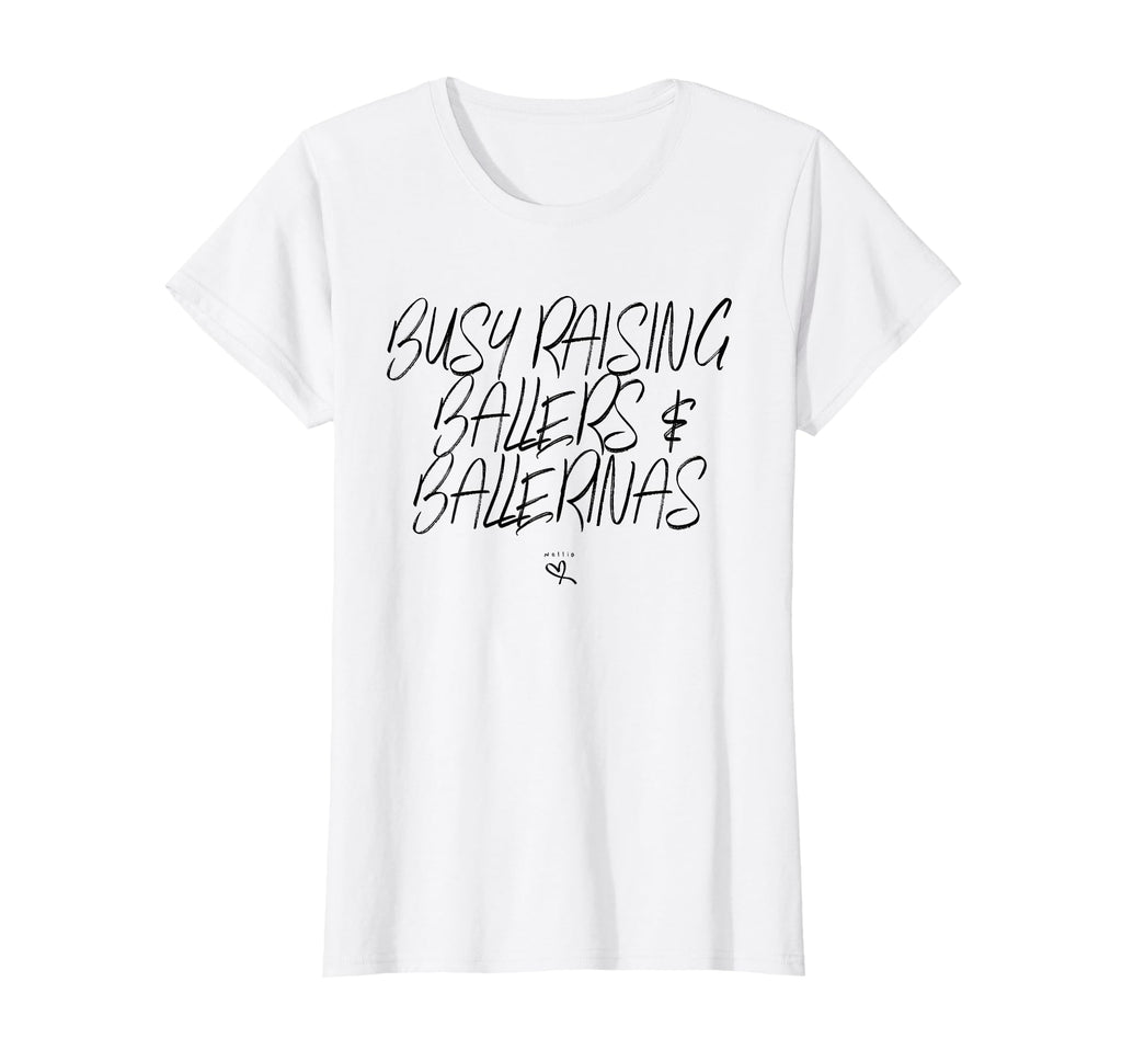 Busy Raising Ballers Ballerinas T-Shirt - Minimalist Print Men Women - T-Shirt, Sweatshirt, Hoodie