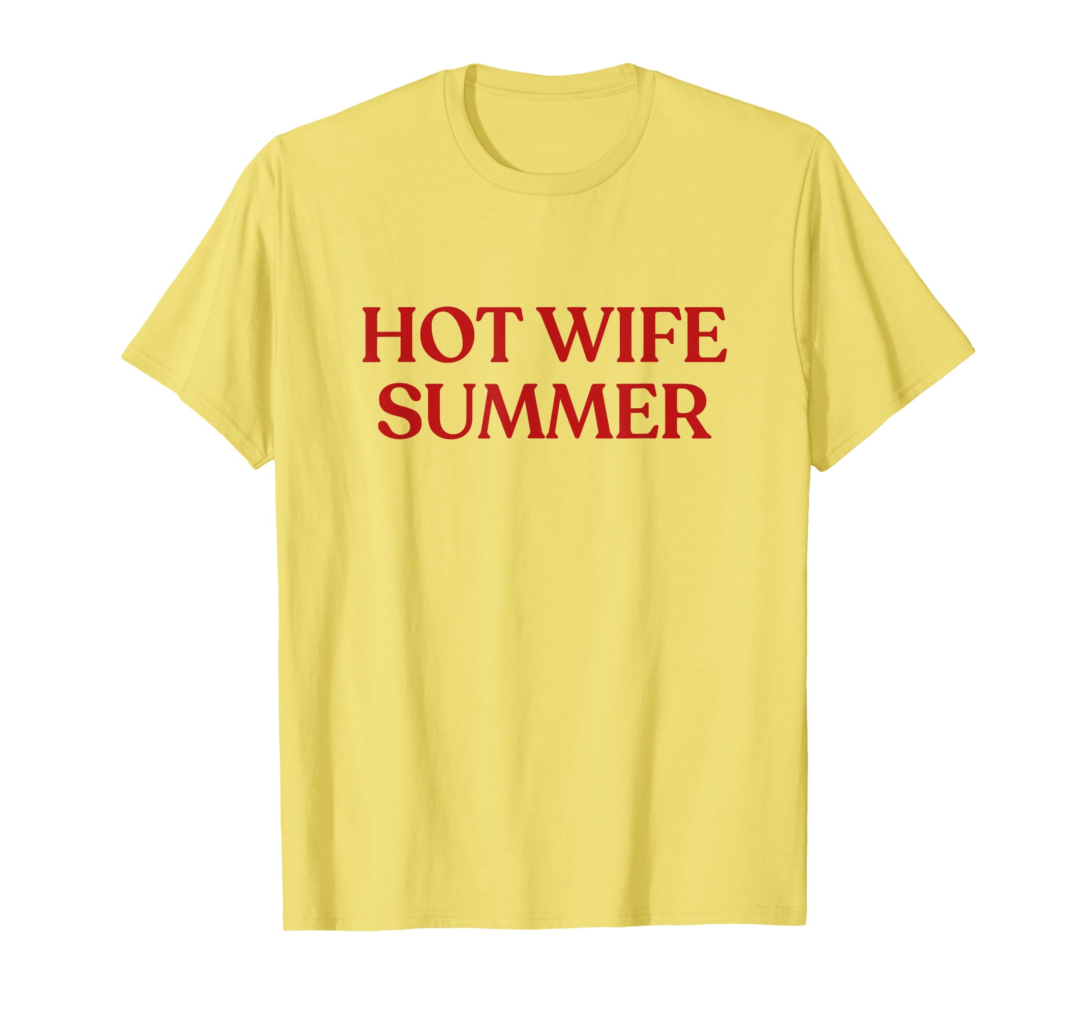 Hot Wife Summer Y2K Aesthetic Bride Era T-Shirt - Graphic Print Unisex - T-Shirt, Sweatshirt, Hoodie