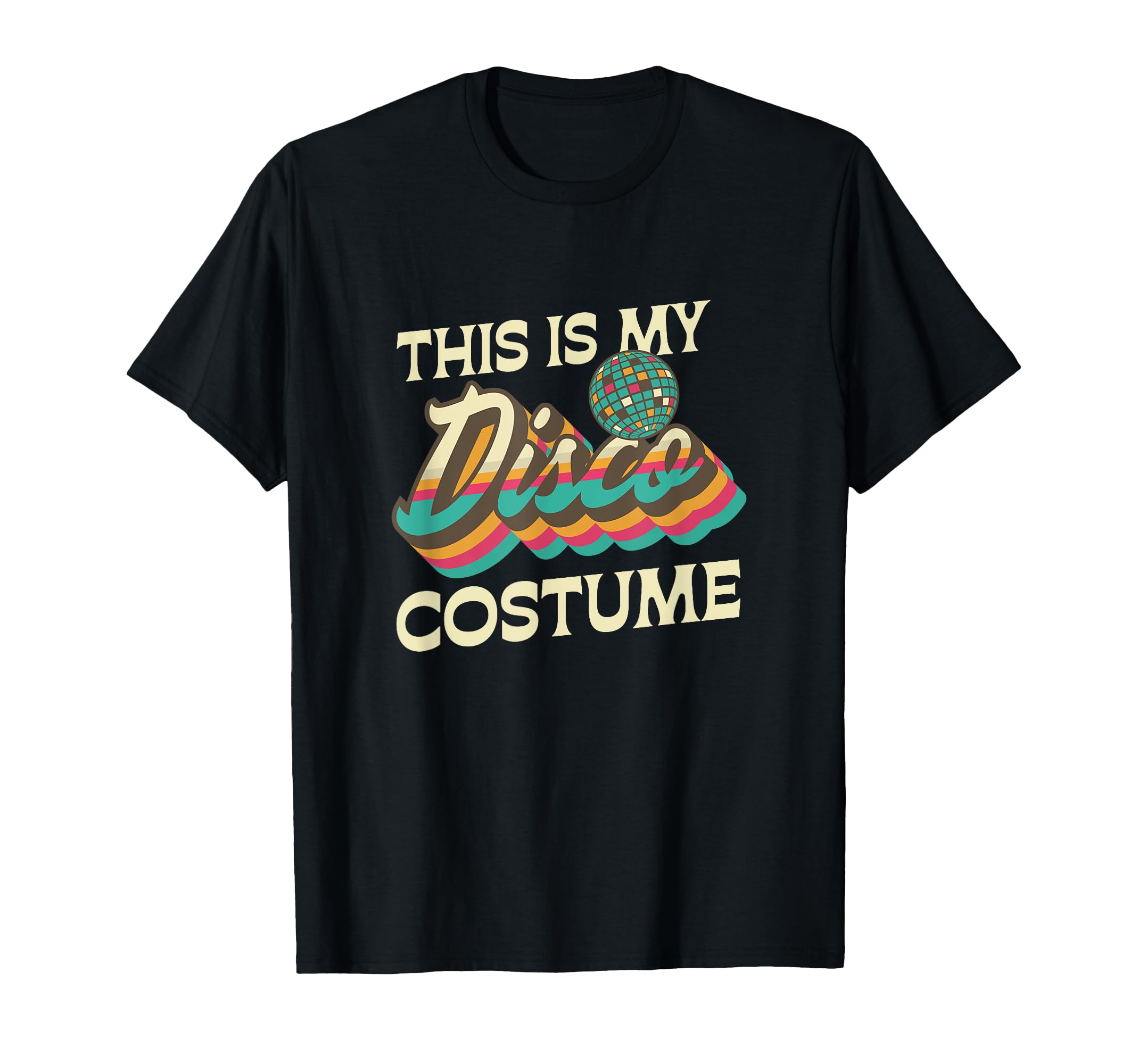 This Is My Disco Costume 70S 80S Disco T-Shirt - Fun Novelty Design Unisex - T-Shirt, Sweatshirt, Hoodie