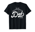 My Baseball Dad Era T-Shirt - Casual Everyday Wear Men Women - T-Shirt, Sweatshirt, Hoodie