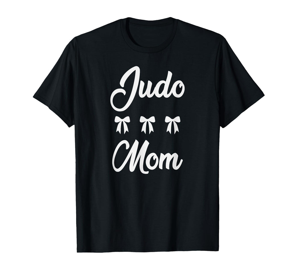 Judo Mom Judoka Martial Art T-Shirt - Casual Everyday Wear for Adults - T-Shirt, Sweatshirt, Hoodie