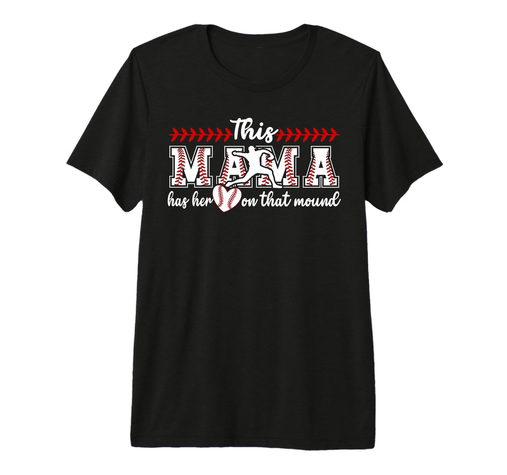 That Mound Baseball Pitcher Mama T-Shirt - Fun Novelty Design for Adults - T-Shirt, Sweatshirt, Hoodie
