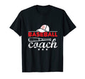 Baseball Coach Player Baseball T-Shirt - Fun Novelty Design for Adults - T-Shirt, Sweatshirt, Hoodie